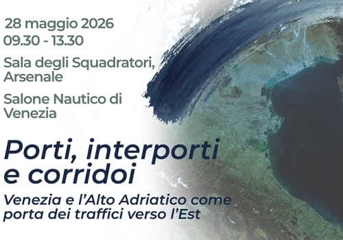 Porti, interporti e corridoi. Venezia e l’Alto Adriatico come porta dei traffici verso l’Est