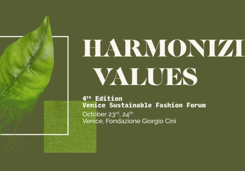 “Harmonizing Values” – the 4th Edition of the Venice Sustainable Fashion Forum | Side event BS25
